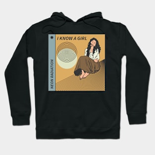 I Know A Girl Hoodie